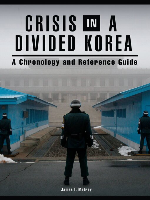 Title details for Crisis in a Divided Korea by James I. Matray - Available